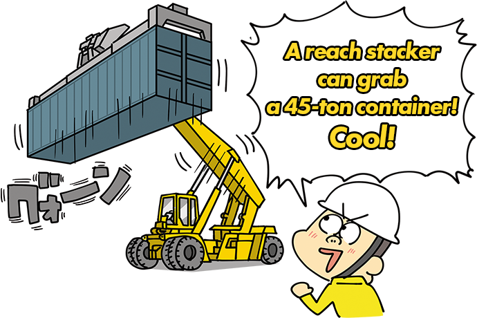 A reach stacker can grab a 45-ton container! Cool!