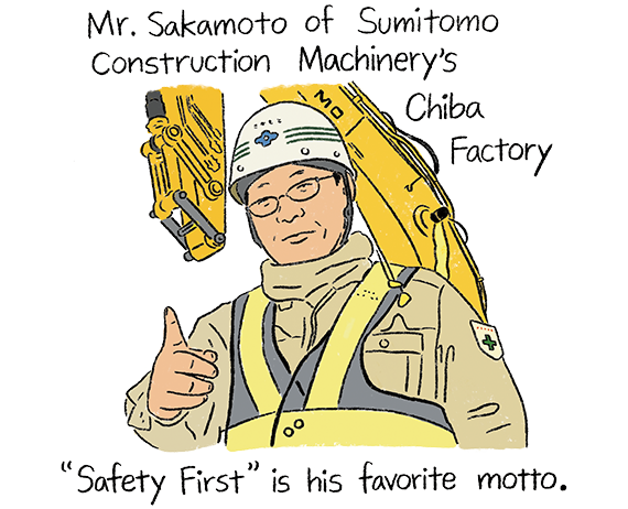 Illustration of Mr. Sakamoto from Sumitomo Construction Machinery Chiba Factory. His favorite saying is 
